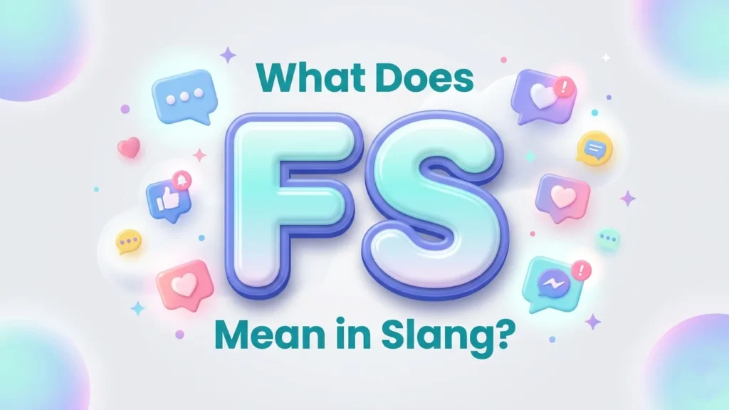 what does fs mean in slang