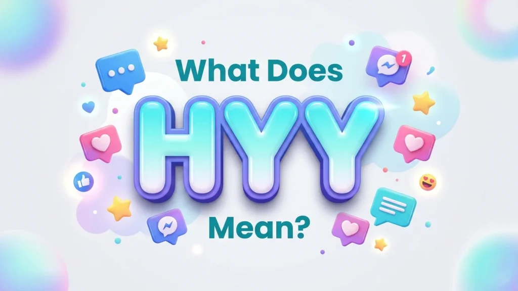 What Does HYY Mean? Texting Slang Explained Clearly