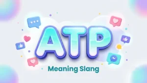 atp meaning slang