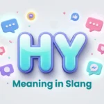 HY Meaning in Slang: Complete Guide to Texting & Social Media