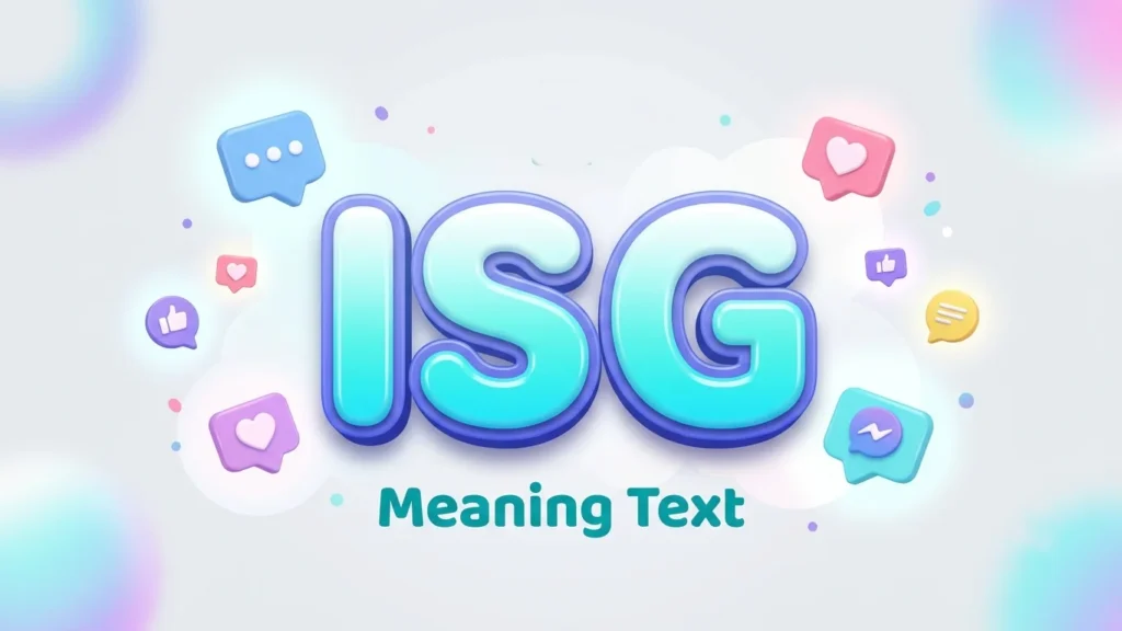 isg meaning text