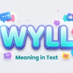 Wyll Meaning in Text: Definition, Uses & Real Examples