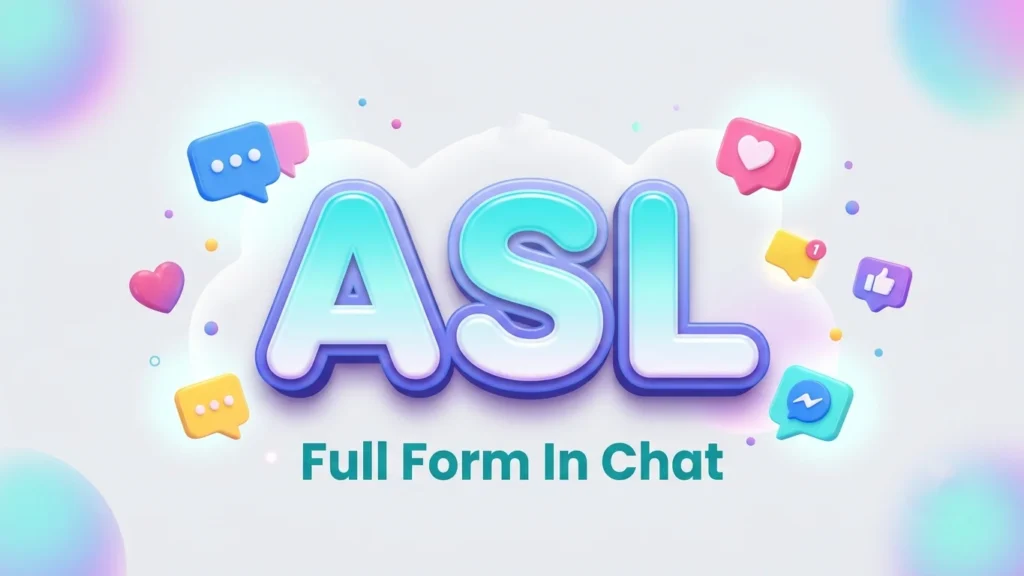 asl full form in chat