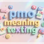 pmo meaning texting